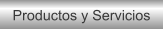 Productos y Servicios