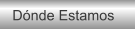 Dónde Estamos