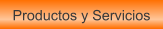 Productos y Servicios