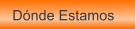 Dónde Estamos